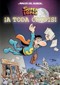 Superlópez. ¡A toda crisis! (Magos del Humor 133)
