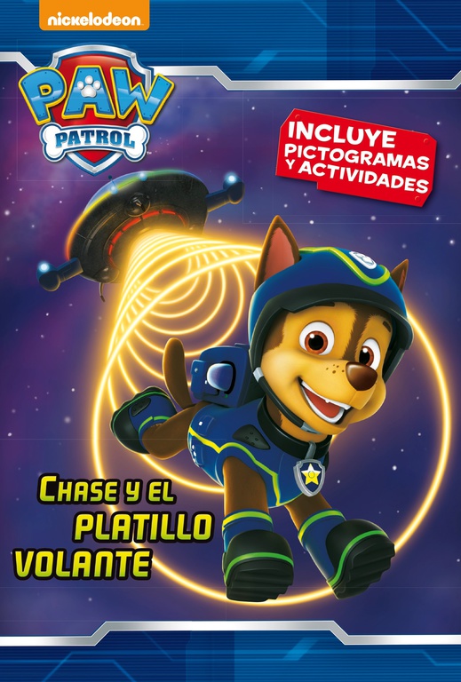 Chase y el platillo volante (Paw Patrol - Patrulla Canina. Pictogramas 4)