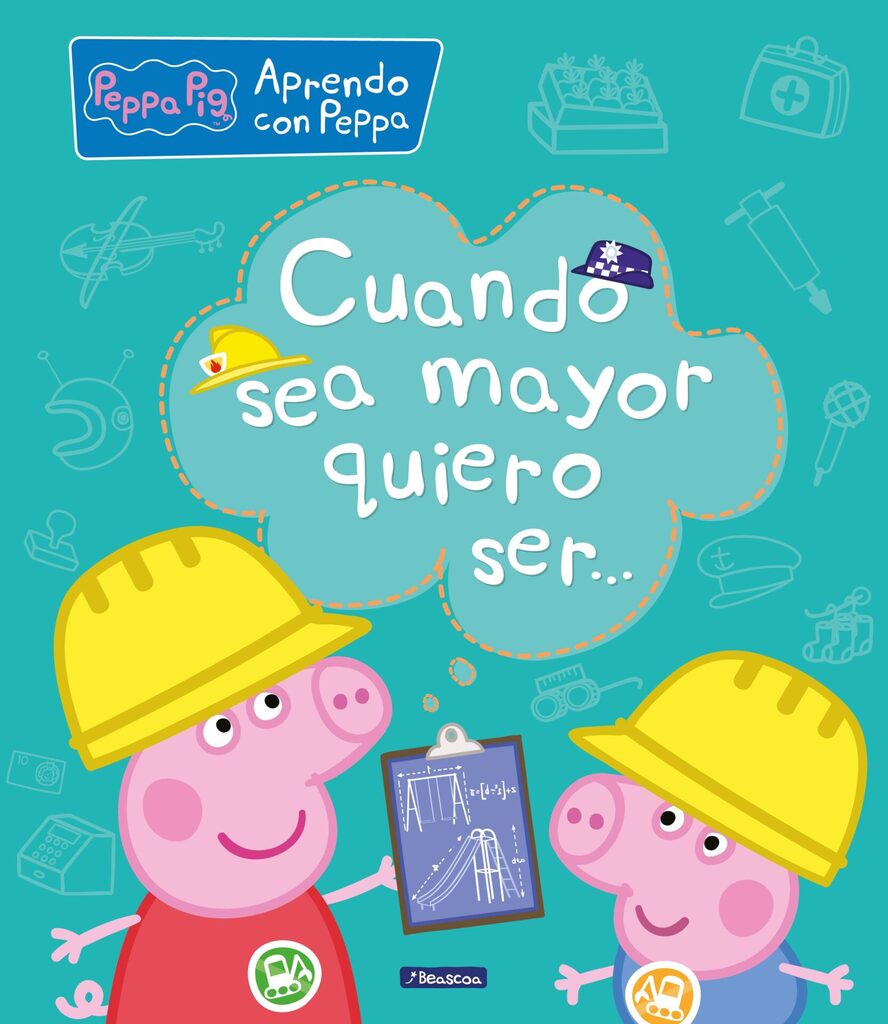 Cuando sea mayor, quiero ser... (Aprendo con Peppa Pig)
