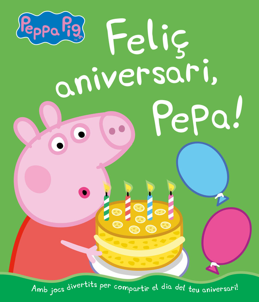 Peppa Pig. Un conte - Feliç aniversari, Pepa!