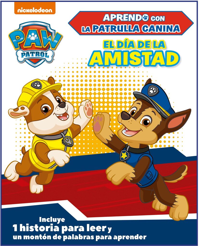 Paw Patrol | Patrulla Canina. Primeros aprendizajes - Aprendo con la Patrulla Canina. El día de la amistad