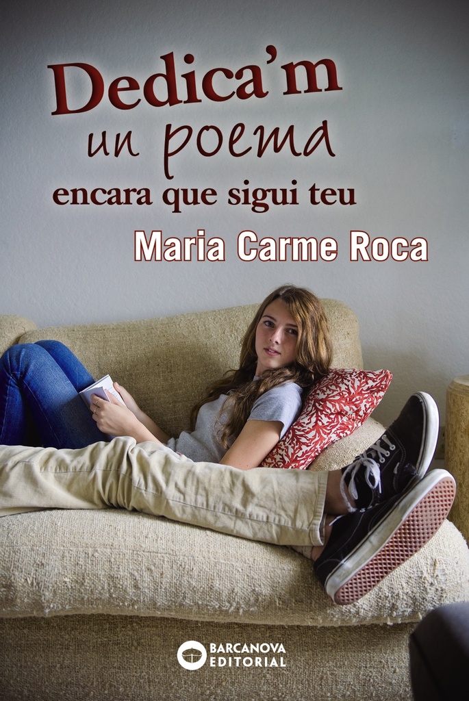 Dedica'm un poema encara que sigui teu Dedica'm un poema encara que sigui teu
