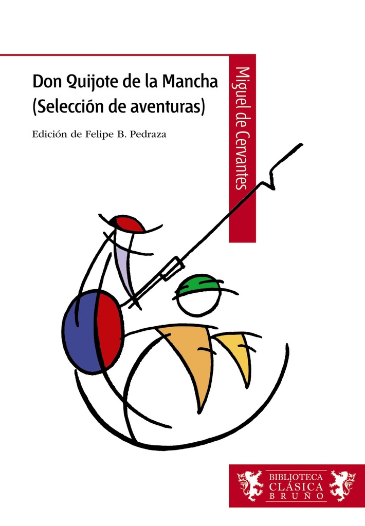 D. Quijote de La Mancha (Selección de aventuras) D. Quijote de La Mancha (Selección de aventuras)