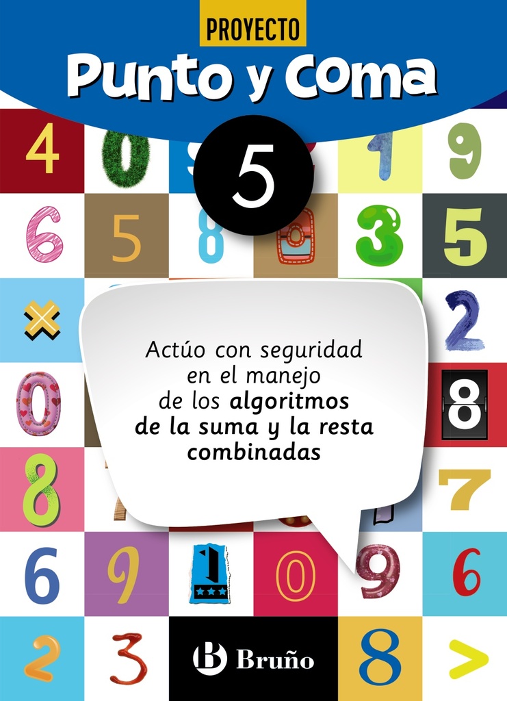 Punto y Coma Matemáticas 5 Actúo con seguridad en el manejo de los algoritmos de la suma y de la resta combinadas