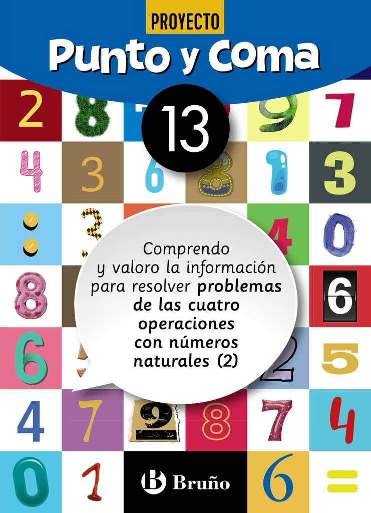 Punto y Coma Matemáticas 13 Comprendo y valoro la información para resolver problemas de las cuatro operaciones con números naturales (2)