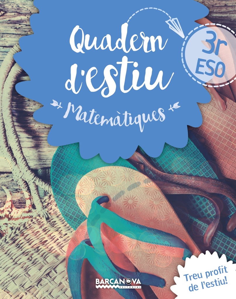 Quadern estiu Matemàtiques 3r ESO Quadern estiu Matemàtiques 3r ESO