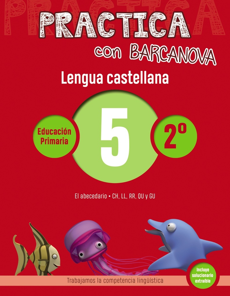 Practica con Barcanova 5. Lengua castellana