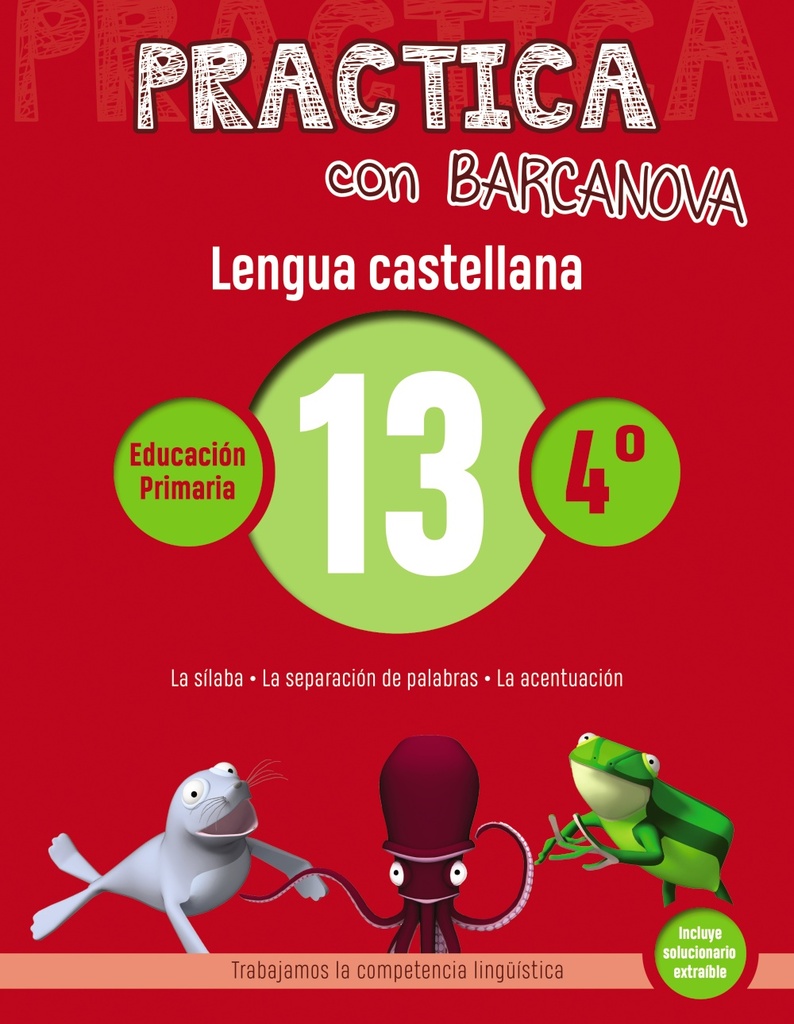 Practica con Barcanova 13. Lengua castellana