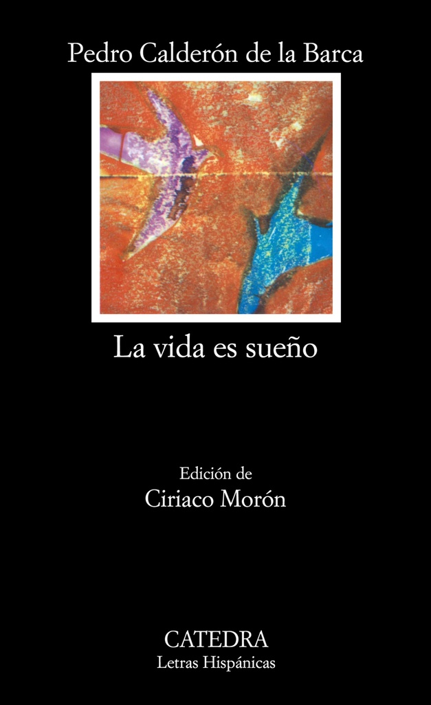 la vida es sueño. Calderón de la Barca