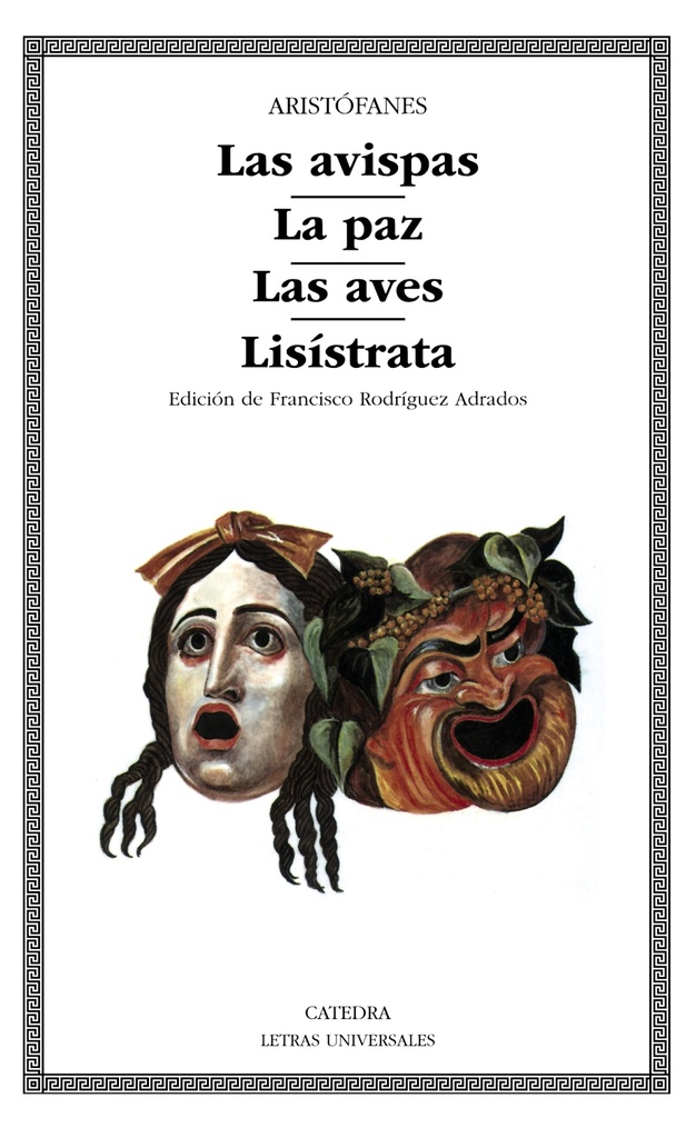 Las avispas; La paz; Las aves; Lisístrata Las avispas; La paz; Las aves; Lisístrata