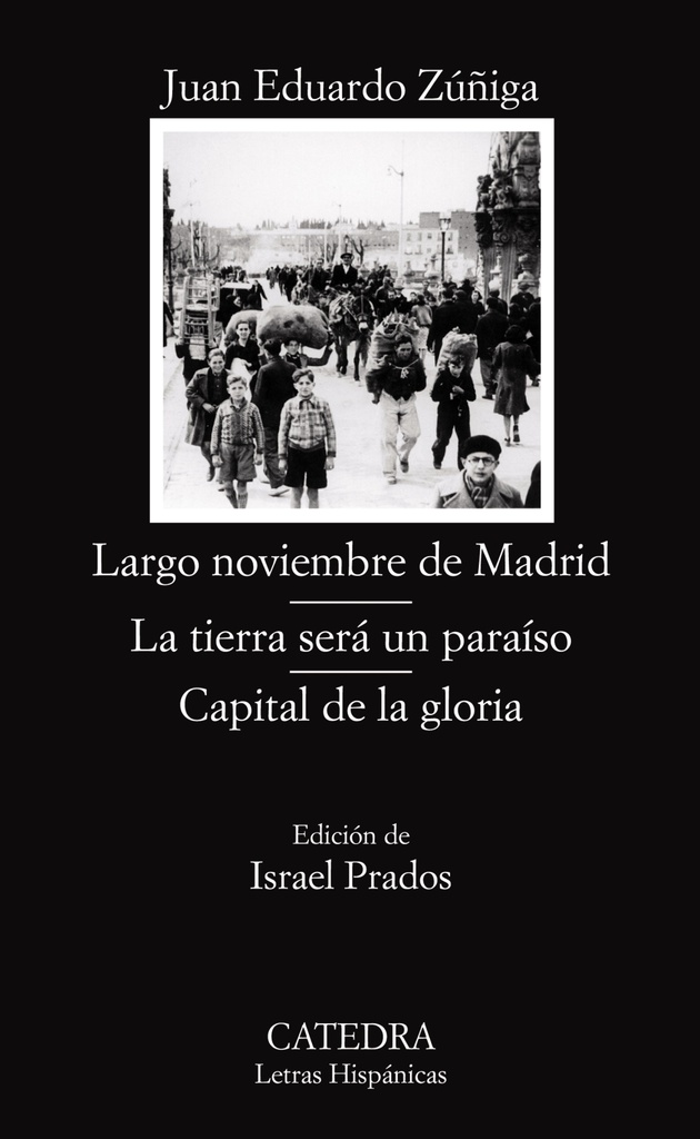 Largo noviembre de Madrid; La tierra será un paraíso; Capital de la gloria
