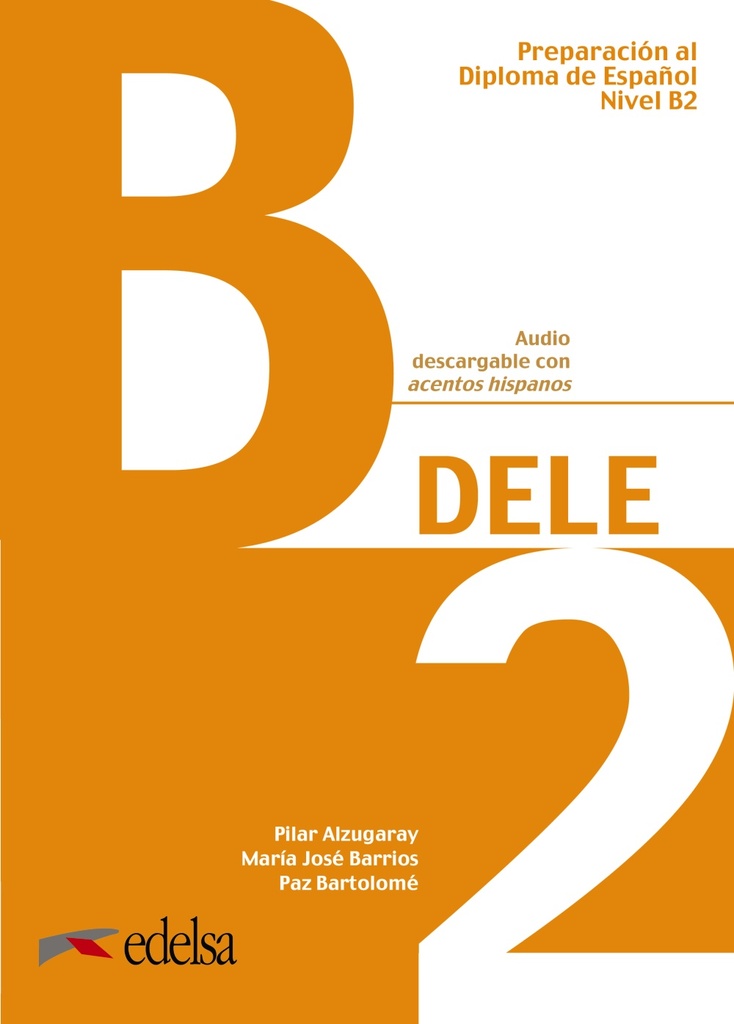 Especial DELE B2 curso completo. Libro de respuestas explicadas y transcripciones