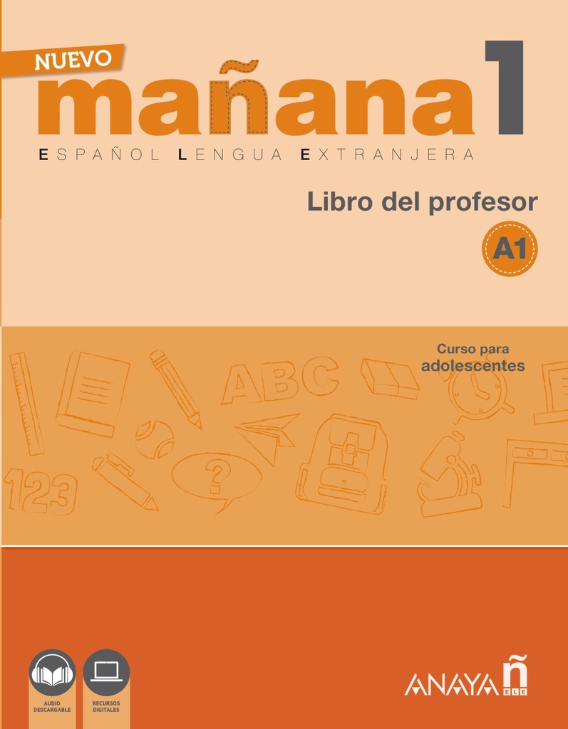 Nuevo MAÑANA 1 (A1). Libro del profesor