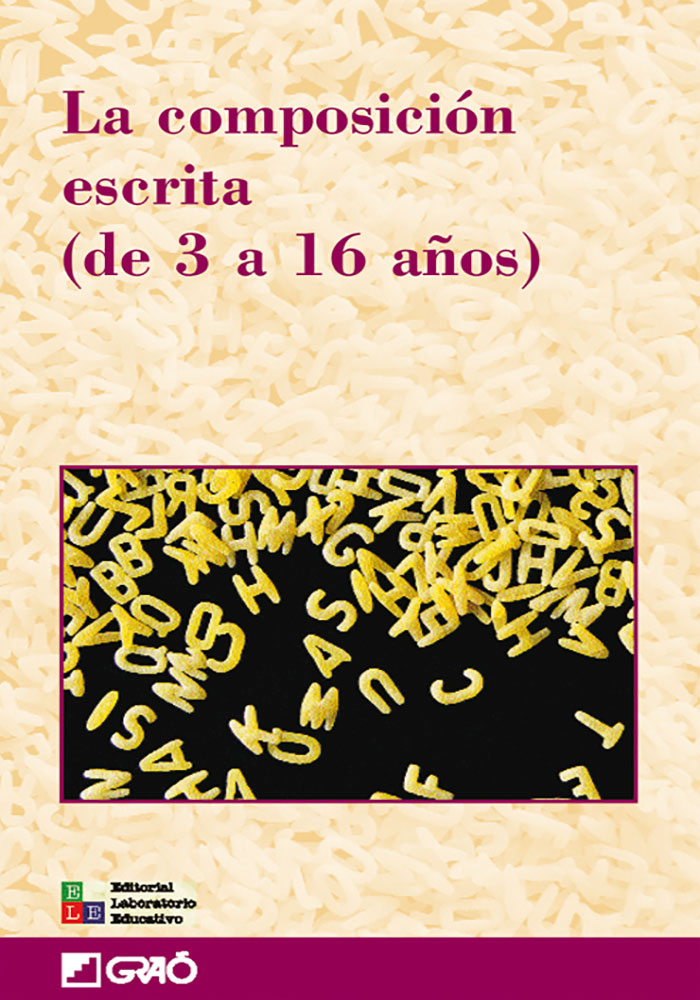 La composición escrita (de 3 a 16 años) La composición escrita (de 3 a 16 años)