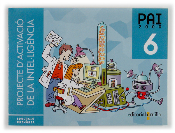 Projecte d'activació de la intel·ligència. PAI 2000. 6 Educació Primària