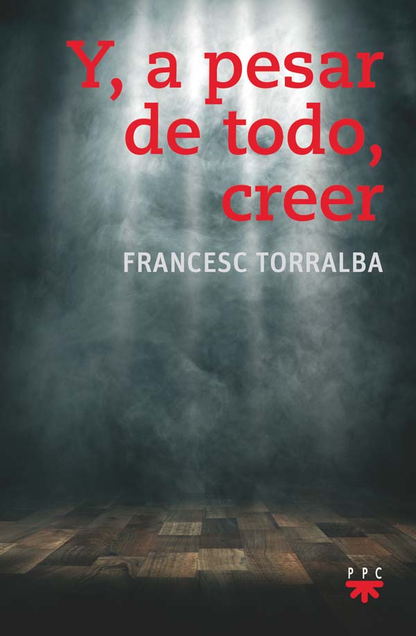 Y, a pesar de todo, creer