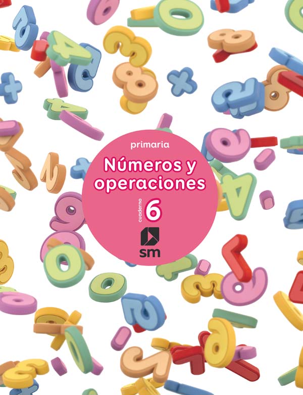 Cuaderno 6 de números y operaciones. Primaria