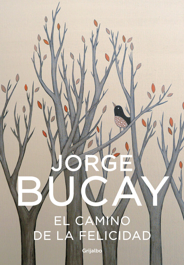 El camino de la felicidad. Jorge Bucay.