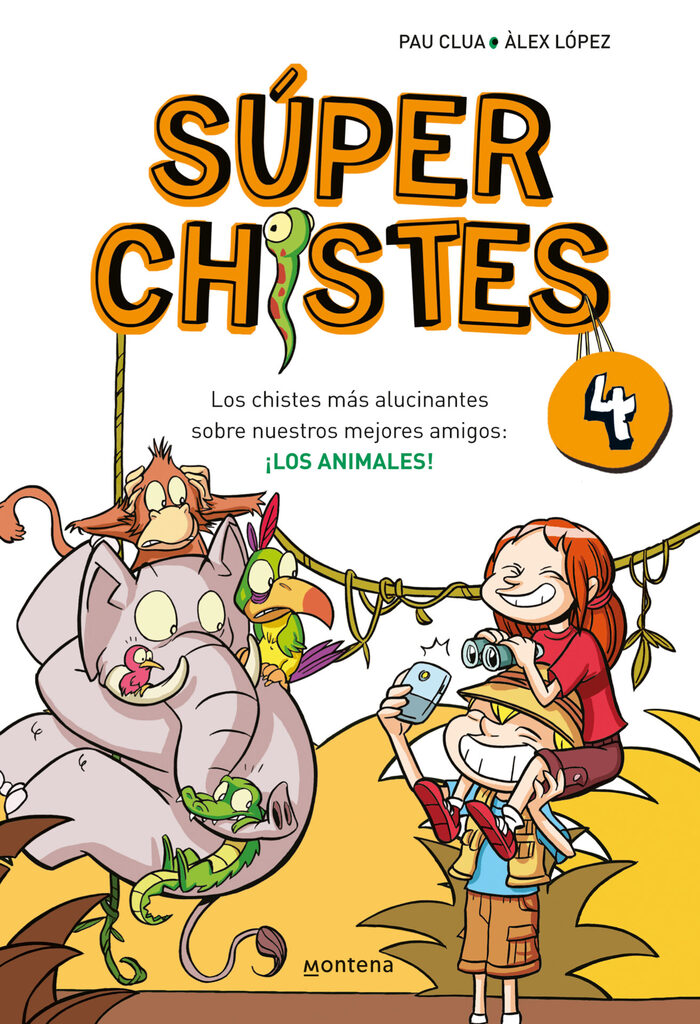 Súperchistes 4. Los chistes más alucinantes sobre nuestros mejores amigos: los a