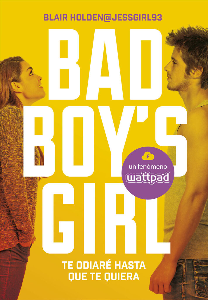 Te odiaré hasta que te quiera (Bad Boy's Girl 1)