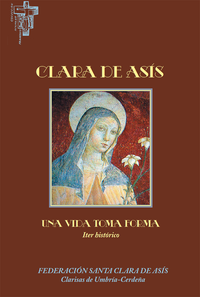 Clara de Asís. Una vida toma forma