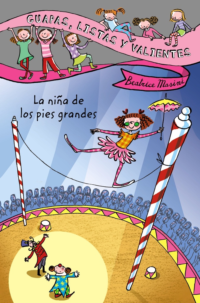 Guapas, listas y valientes. La niña de los pies grandes