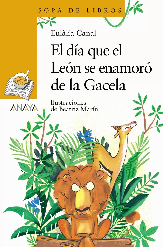 El día que el León se enamoró de la Gacela El día que el León se enamoró de la Gacela