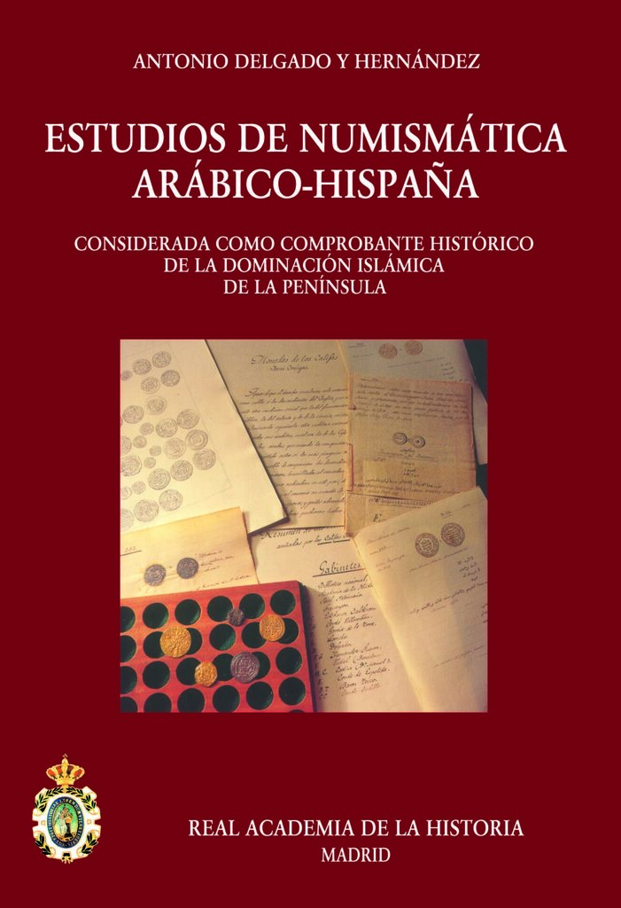 Estudios de Numismática arábigo-hispana. (ed. cartoné)