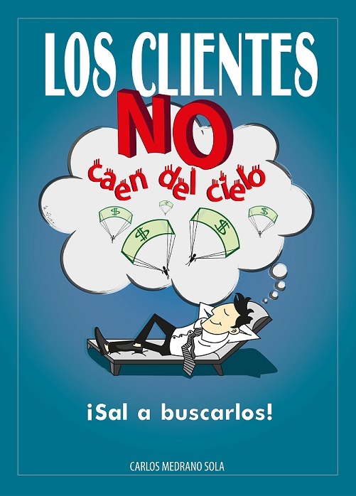 Los clientes no caen del cielo