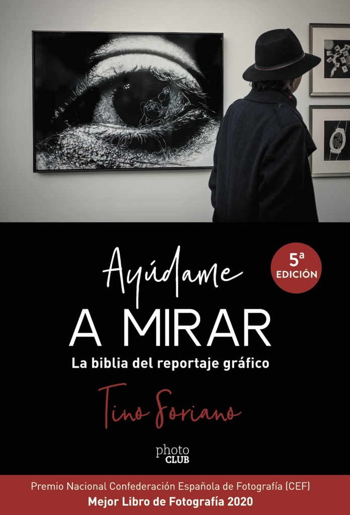 Ayúdame a mirar. La biblia del reportaje gráfico