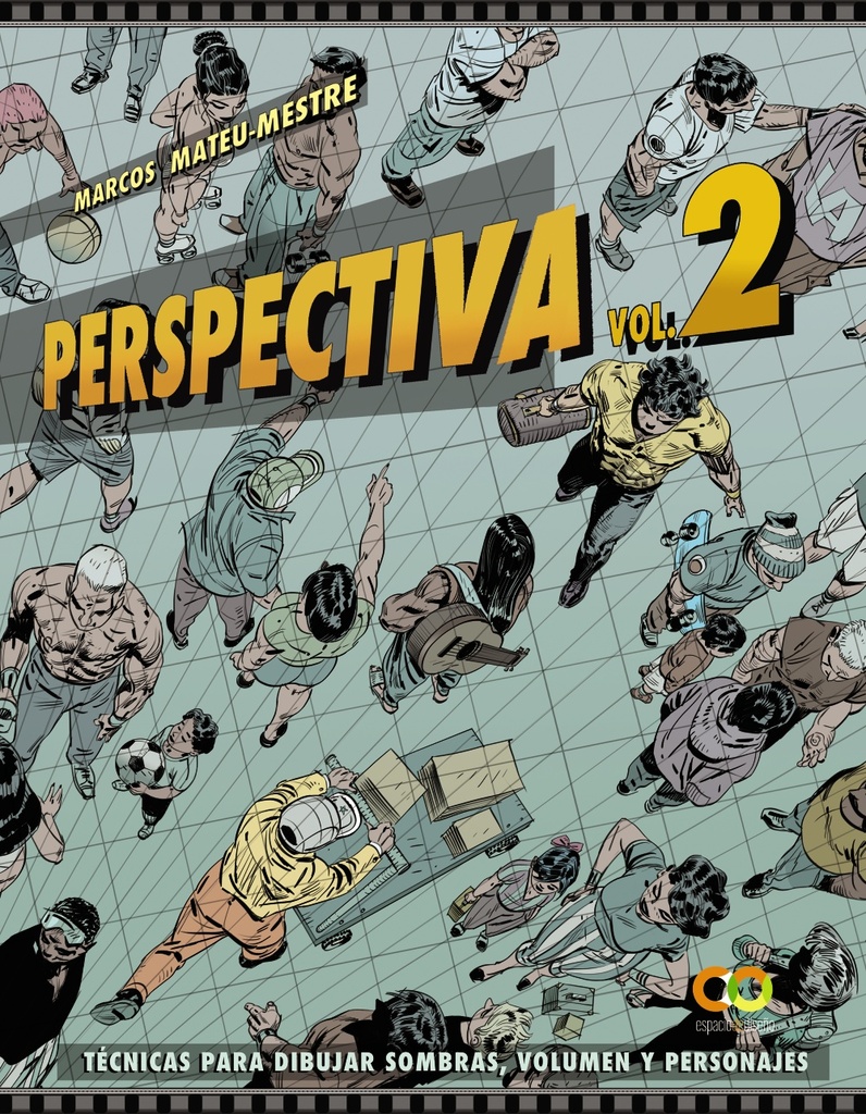 Perspectiva. Volumen 2.Técnicas para dibujar sombras, volumen y personajes Perspectiva. Volumen 2.Técnicas para dibujar sombras, volumen y personajes