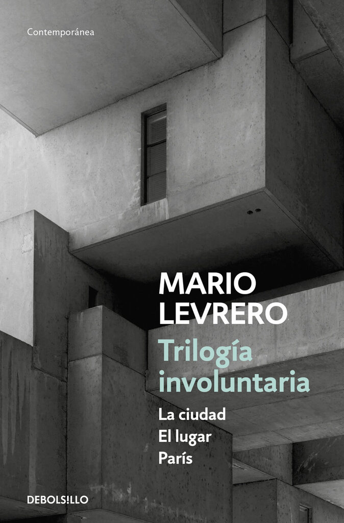 Trilogía involuntaria (La ciudad | El lugar | París)