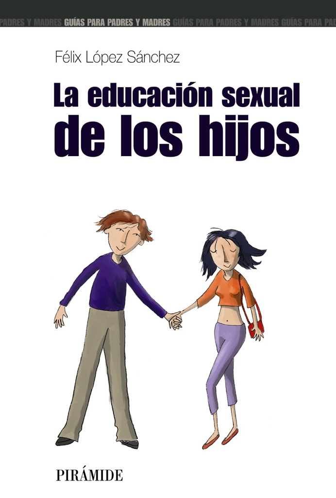 La educación sexual de los hijos La educación sexual de los hijos