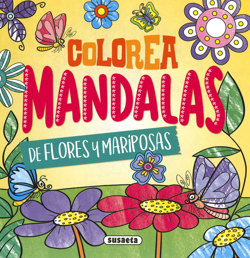 Colorea mandalas. Flores y mariposas