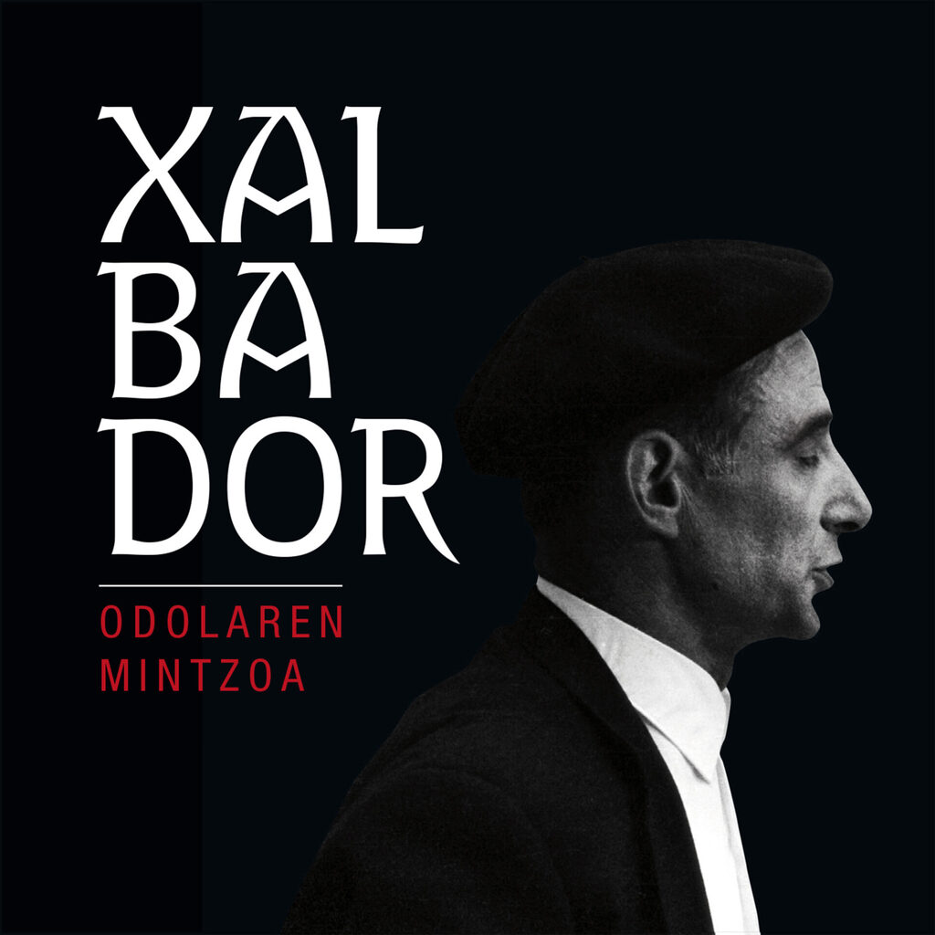 Xalbador. Odolaren mintzoa