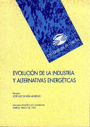 EVOLUCIÓN DE LA INDUSTRIA Y ALTERNATIVAS ENERGÉTICAS