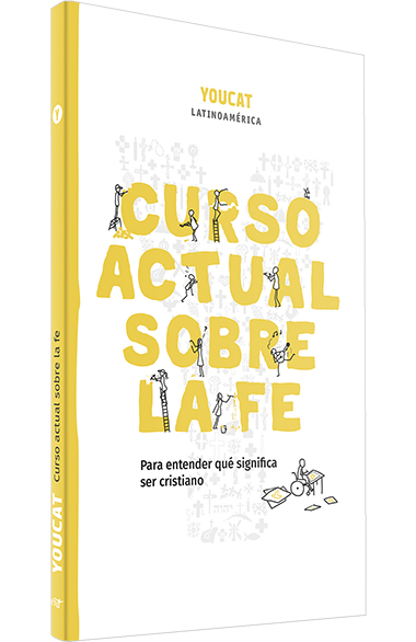 Curso actual sobre la fe (YOUCAT)