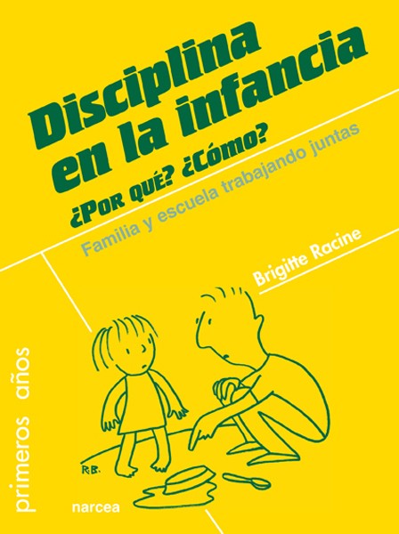 Disciplina en la infancia. ¿Por qué? ¿Cómo? Disciplina en la infancia. ¿Por qué? ¿Cómo?
