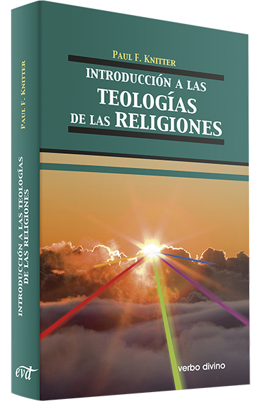 Introducción a las teologías de las religiones Introducción a las teologías de las religiones