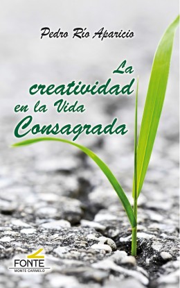 La creatividad en la vida Consagrada La creatividad en la vida Consagrada
