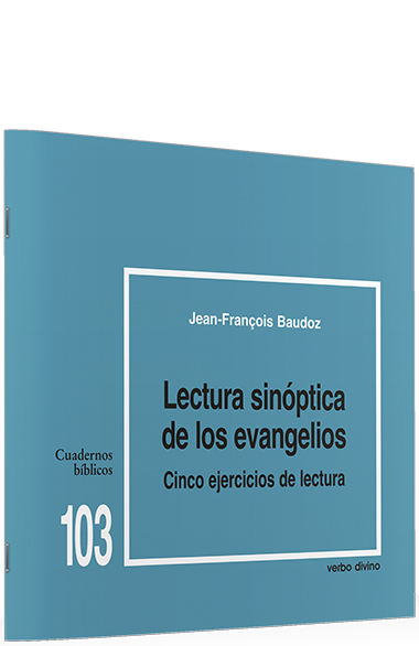 Lectura sinóptica de los evangelios: Cinco ejercicios de lectura