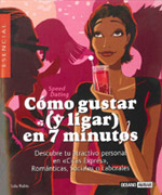Cómo gustar (y ligar) en 7 minutos