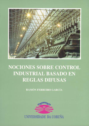 NOCIONES SOBRE CONTROL INDUSTRIAL BASADO EN REGLAS DIFUSAS