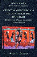 Cuentos maravillosos de las orillas del río Níger. Tradiciones orales del pueblo