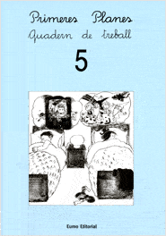 Primeres planes. Quadern de treball 5