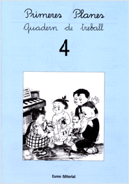 Primeres Planes. Quadern de treball 4