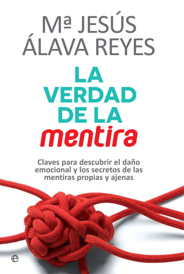 La verdad de la mentira La verdad de la mentira