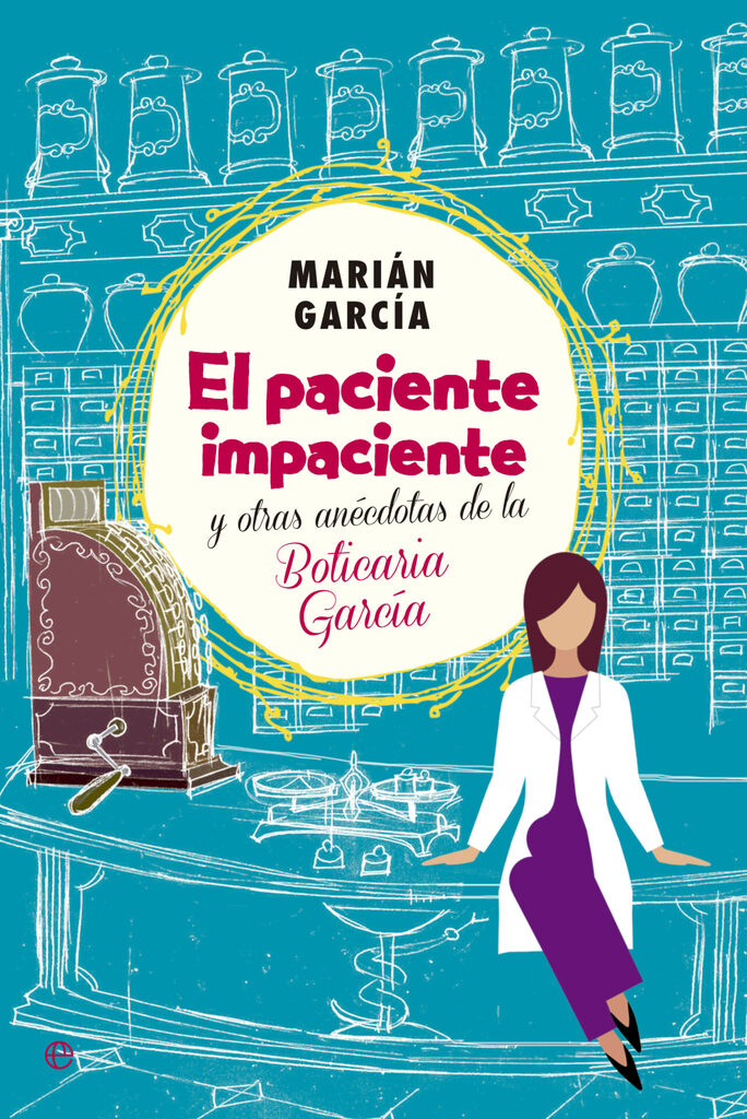 El paciente impaciente y otras anécdotas de la boticaria García