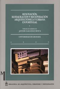 Renovación, restauración y recuperación arquitectónica y urbana en Portugal Renovación, restauración y recuperación arquitectónica y urbana en Portugal