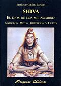 Shiva, el Dios de los mil nombres Shiva, el Dios de los mil nombres